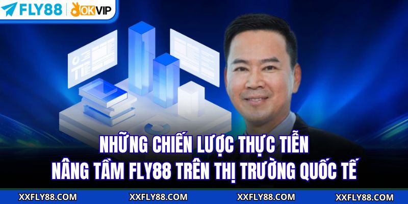 Những chiến lược thực tiễn của CEO Thành Côngnâng tầm FLY88